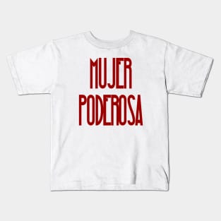 Mujer Poderosa Kids T-Shirt